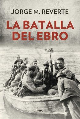 ND LA BATALLA DEL EBRO (2ª ED.)