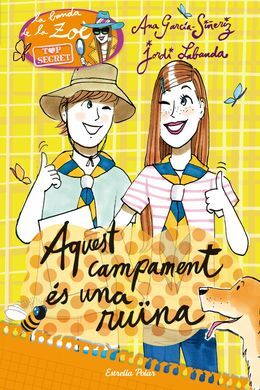 LA BANDA DE ZOÉ TOP SECRET. 3: AQUEST CAMPAMENT ÉS UNA RUÏNA