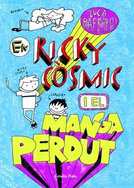 EN RICKY CÒSMIC I EL MANGA PERDUT