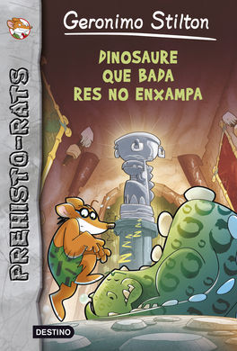 PREHISTO-RATS. 7: DINOSAURE QUE BADA, RES NO ENXAMPA
