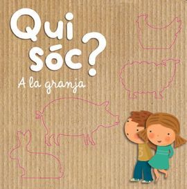 QUI SÓC? A LA GRANJA