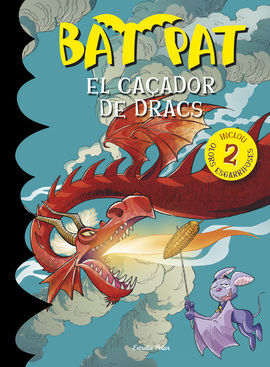 BAT PAT. EL CAÇADOR DE DRACS