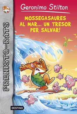 PREHISTO-RATS. 9: MOSSEGASAURES AL MAR... UN TRESOR PER SALVAR!