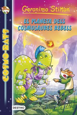 COSMO-RATS. 5: EL PLANETA DELS COSMOSAURES REBELS