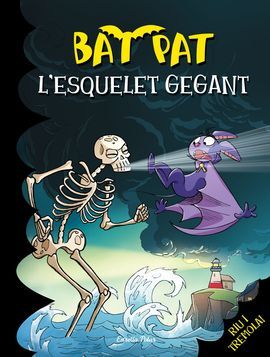 BAT PAT. L'ESQUELET GEGANT