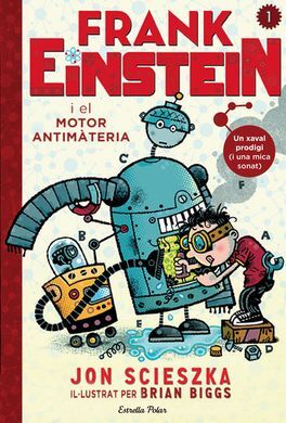 FRANK EINSTEIN I EL MOTOR ANTIMÀTERIA