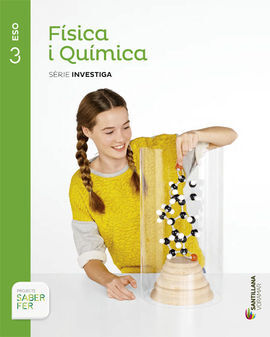 FISICA I QUIMICA - SERIE INVESTIGA - 3º ESO (SABER FER)