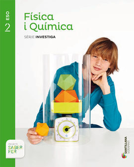 FISICA I QUIMICA - SERIE INVESTIGA - 2º ESO - SABER FER