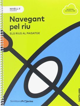 NIVEL II PRI - NAVEGANT PEL RIU ELS RIUS AL PAISATGE