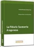 LA FIDUCIA SUCESORIA ARAGONESA