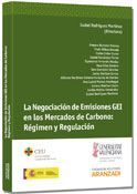 LA NEGOCIACIÓN DE EMISIONES GEI EN LOS MERCADOS DE CARBONO: RÉGIMEN Y REGULACIÓN