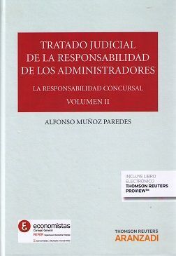 TRATADO JUDICIAL DE LA RESPONSABILIDAD DE LOS ADMINISTRADORES VOL. II