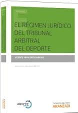 EL RÈGIMEN JURÌDICO DEL TRIBUNAL ARBITRAL DEL DEPORTE