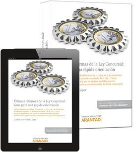 ÚLTIMAS REFORMAS DE LA LEY CONCURSAL: GUÍA PARA UNA RÁPIDA ORIENTACIÓN (PAPEL +