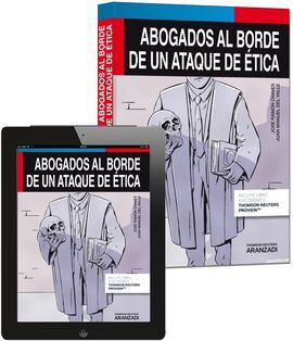 ABOGADOS AL BORDE DE UN ATAQUE DE ÉTICA (PAPEL + E-BOOK)