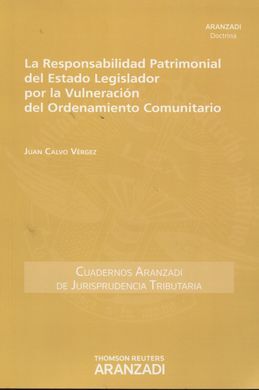 RESPONSABILIDAD PATRIMONIAL DEL ESTADO LEGISLADOR POR LA VULNERACIÓN DEL ORDENAM