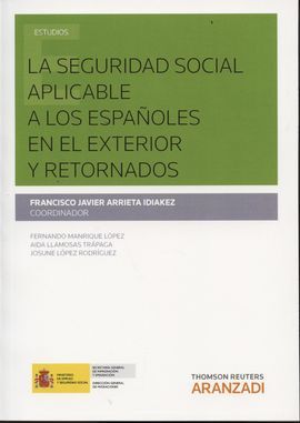 LA SEGURIDAD SOCIAL APLICABLE A LOS ESPAÑOLES Y RETORNADOS (PAPEL)