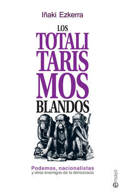 LOS TOTALITARISMOS BLANDOS