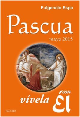 PASCUA, MAYO 2015 - VIVELA CON EL