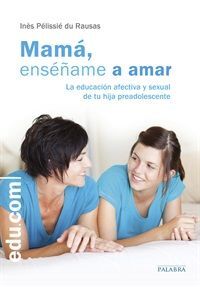 MAMÁ, ENSEÑAME A AMAR