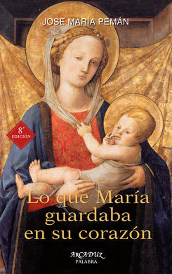 LO QUE MARÍA GUARDABA EN SU CORAZÓN (8ª ED.)