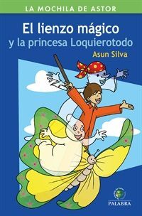 EL LIENZO MÁGICO Y LA PRINCESA LOQUIEROTODO