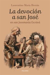 LA DEVOCIÓN A SAN JOSÉ EN SAN JOSEMARÍA ESCRIVÁ