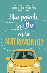 ¿HAS PASADO LA ITV EN TU MATRIMONIO?