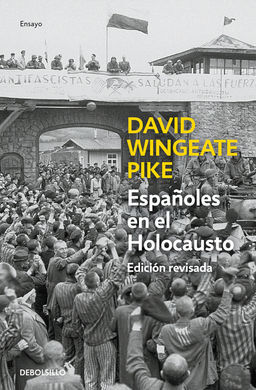 ESPAÑOLES EN EL HOLOCAUSTO ( EDI. REVISADA )