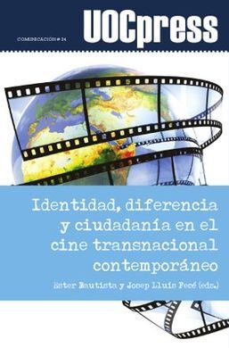 IDENTIDAD, DIFERENCIA Y CIUDADANIA EN EL CINE TRANSNACIONAL