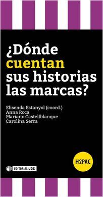¿DÓNDE CUENTAN SUS HISTORIAS LAS MARCAS?