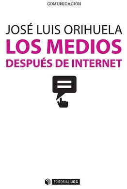 LOS MEDIOS DESPUÉS DE INTERNET