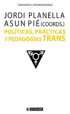 POLITICAS, PRACTICAS Y PEDAGOGIAS TRANS