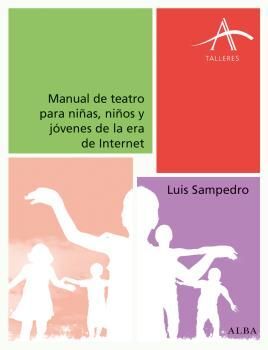 MANUAL DE TEATRO PARA NIÑAS NIÑOS Y JÓVENES DE LA ERA DE INTERNET