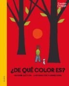 ¿ DE QUE COLOR ES ?