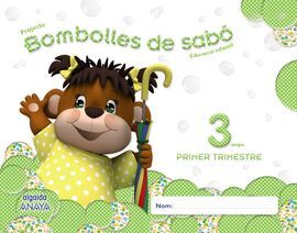 BOMBOLLES DE SABÓ - 3 ANYS - 1º TRIMESTRE