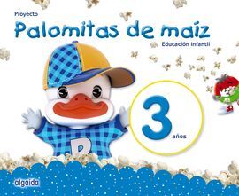 PROYECTO PALOMITAS DE MAÍZ. EDUCACIÓN INFANTIL. 3 AÑOS