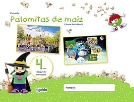 PROYECTO PALOMITAS DE MAÍZ. EDUCACIÓN INFANTIL. 4 AÑOS. SEGUNDO TRIMESTRE