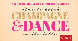 TIME TO DRINK CHAMPAGNE & DANCE ON THE TABLE