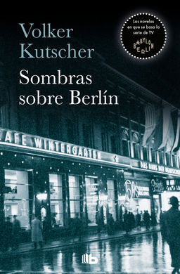 SOMBRAS SOBRE BERLIN. GEREON RATH 1