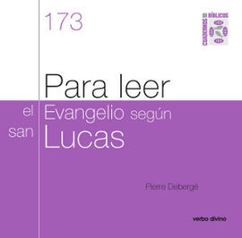 PARA LEER EL EVANGELIO SEGÚN SAN LUCAS