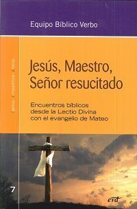 JESÚS, MAESTRO, SEÑOR RESUCITADO
