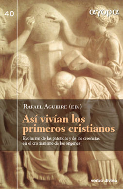 ASÍ VIVÍAN LOS PRIMEROS CRISTIANOS