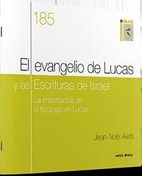 EVANGELIO DE LUCAS Y LAS ESCRITURAS DE ISRAEL, EL