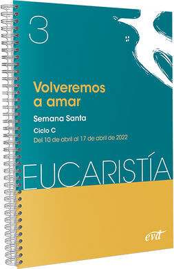 VOLVEREMOS A AMAR (EUCARISTÍA Nº 3/2022)