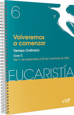 VOLVEREMOS A COMENZAR (EUCARISTÍA Nº 6/2022)