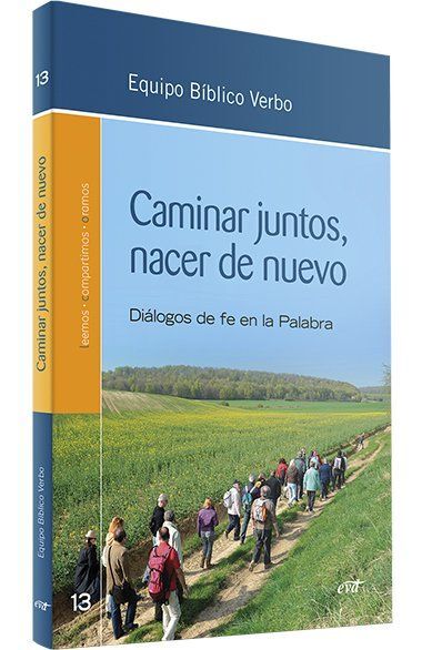 CAMINAR JUNTOS, NACER DE NUEVO / ENCUENTROS BÍBLIC