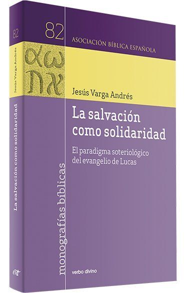 LA SALVACIÓN COMO SOLIDARIDAD / EL PARADIGMA SOTER