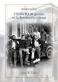 CENSURA DE PRENSA EN LA REVOLUCIÓN CUBANA