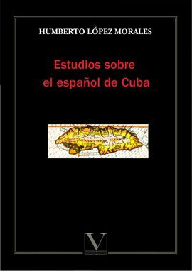 ESTUDIOS SOBRE EL ESPAÑOL DE CUBA